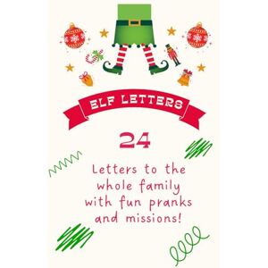 Kimpel Nerell, Viktoria Elf Letters, 24 letters to the whole family with fun pranks and missions! Kimpel Nerell, Viktoria Elf Letters, 24 letters to the whole family with fun pranks and missions!