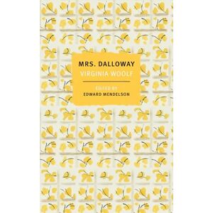 Woolf, Virginia Mrs. Dalloway: The First-Edition Text with the Authors Revisions Woolf, Virginia Mrs. Dalloway: The First-Edition Text with the Authors Revisions