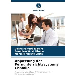 Ferreira Ribeiro, Celina Anpassung des Fernunterrichtssystems Chamilo: Anpassung gemäß den Anforderungen der Benutzerfreundlichkeit Ferreira Ribeiro, Celina Anpassung des Fernunterrichtssystems Chamilo: Anpassung gemäß den Anforderungen der Benutzerfreundlichkeit