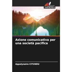 Citundu, Appolynaire Azione comunicativa per una società pacifica Citundu, Appolynaire Azione comunicativa per una società pacifica