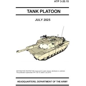 Headquarters, Department of the Army Tank Platoon ATP 3-20.15: PLUS Visual Signals TC 3-21.60 Headquarters, Department of the Army Tank Platoon ATP 3-20.15: PLUS Visual Signals TC 3-21.60