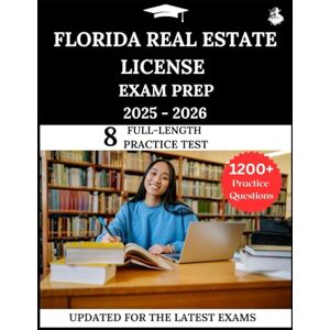 Lewis, James Florida Real Estate License Exam Prep 2025-2026: Your All-in-One Prep to Success with Practice Questions, Detailed Explanations, and Expert Strategies Lewis, James Florida Real Estate License Exam Prep 2025-2026: Your All-in-One Prep to Success with Practice Questions, Detailed Explanations, and Expert Strategies