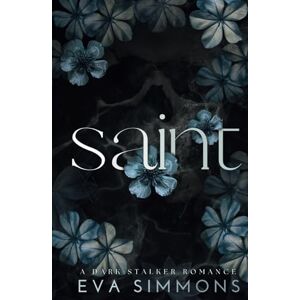 Simmons, Eva Saint: A Dark Stalker Romance (Sigma Sin) Simmons, Eva Saint: A Dark Stalker Romance (Sigma Sin)