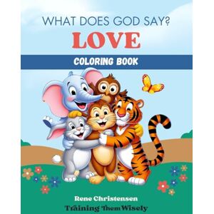 Christensen, Rene What Does God Say? Love: Coloring Book Christensen, Rene What Does God Say? Love: Coloring Book