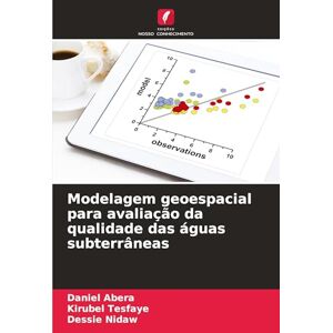 Abera, Daniel Modelagem geoespacial para avaliação da qualidade das águas subterrâneas Abera, Daniel Modelagem geoespacial para avaliação da qualidade das águas subterrâneas