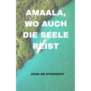 STEINHOFF, JOHN AB AMAALA, WO AUCH DIE SEELE REIST: Entdecken Sie die verborgenen Schätze der saudi-arabischen Küste an einem Ort voller Wunder. Von Korallenriffen bis ... lässt das Herz des Reisenden höher schlagen. STEINHOFF, JOHN AB AMAALA, WO AUCH DIE SEELE REIST: Entdecken Sie die verborgenen Schätze der saudi-arabischen Küste an einem Ort voller Wunder. Von Korallenriffen bis ... lässt das Herz des Reisenden höher schlagen.