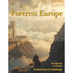 Pirie, Patrick Fortress Europe: Strongholds and Citadels: A Word Search Challenge Pirie, Patrick Fortress Europe: Strongholds and Citadels: A Word Search Challenge