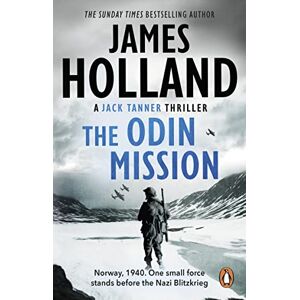 Holland, James The Odin Mission: (Jack Tanner: Book 1): an absorbing, tense, high-octane historical action novel set in Norway during WW2. Guaranteed to get your pulse racing! (Jack Tanner, 1) Holland, James The Odin Mission: (Jack Tanner: Book 1): an absorbing, tense, high-octane historical action novel set in Norway during WW2. Guaranteed to get your pulse racing! (Jack Tanner, 1)