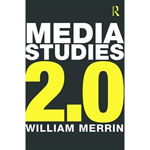 Merrin, William Media Studies 2.0 Merrin, William Media Studies 2.0