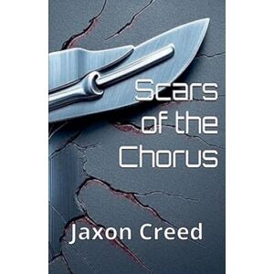 Creed, Jaxon Scars of the Chorus Creed, Jaxon Scars of the Chorus
