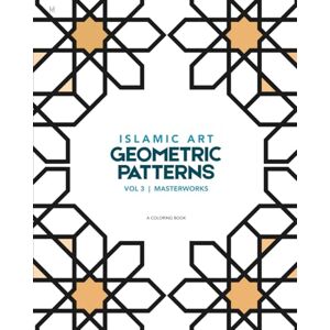 Madha, Maera Islamic Art: Geometric Patterns Coloring Book, Volume 3: Masterworks (An Educational Coloring Book with 55 Historical Patterns) Madha, Maera Islamic Art: Geometric Patterns Coloring Book, Volume 3: Masterworks (An Educational Coloring Book with 55 Historical Patterns)
