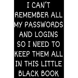 Books, Snapping Turtle I Can't Remember All My Passwords and Logins So I Need To Keep Them All In This Little Black Book: Password Keeper, Password Manager, Notebook, Keep Record of Logins and Passwords Books, Snapping Turtle I Can't Remember All My Passwords and Logins So I Need To Keep Them All In This Little Black Book: Password Keeper, Password Manager, Notebook, Keep Record of Logins and Passwords
