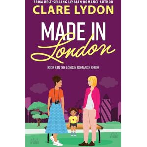 Lydon, Clare Made In London: 6 (London Romance Series) Lydon, Clare Made In London: 6 (London Romance Series)