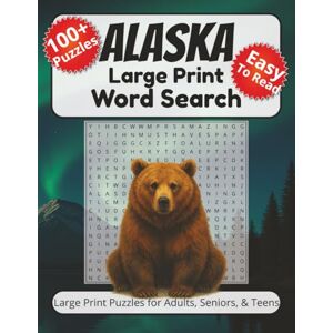 Publishing, Idlewood Alaska Large Print Word Search for Adults, Seniors, & Teens: Fun & Educational Puzzles Featuring Alaskan Wildlife, Landmarks, & Culture with ... — Great for Travelers, Seniors, & Puzzlers Publishing, Idlewood Alaska Large Print Word Search for Adults, Seniors, & Teens: Fun & Educational Puzzles Featuring Alaskan Wildlife, Landmarks, & Culture with ... — Great for Travelers, Seniors, & Puzzlers
