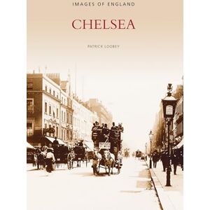 Loobey, Patrick Chelsea: Images of England Loobey, Patrick Chelsea: Images of England