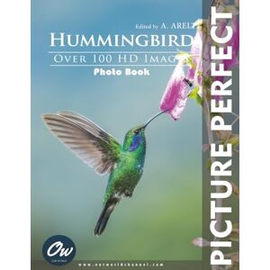 World, Our Hummingbird: Picture Perfect Photo Book World, Our Hummingbird: Picture Perfect Photo Book