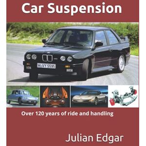Edgar, Julian Car Suspension: over 120 years of ride and handling Edgar, Julian Car Suspension: over 120 years of ride and handling