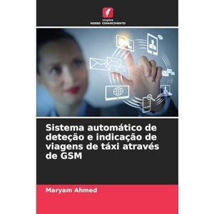 Ahmed Sistema automático de deteção e indicação de viagens de táxi através de GSM Ahmed Sistema automático de deteção e indicação de viagens de táxi através de GSM