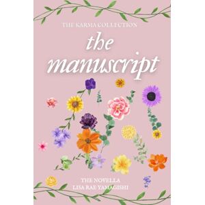 Yamagishi, Lisa Rae The Manuscript (The Karma Collection Series Stories Inspired by Taylor Swift) Yamagishi, Lisa Rae The Manuscript (The Karma Collection Series Stories Inspired by Taylor Swift)