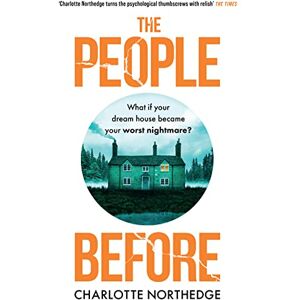 Northedge, Charlotte The People Before: A gripping, twisty suspenseful psychological thriller for 2023 that will keep you up all night! Northedge, Charlotte The People Before: A gripping, twisty suspenseful psychological thriller for 2023 that will keep you up all night!