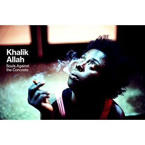 Allah, Khalik Souls Against the Concrete Allah, Khalik Souls Against the Concrete