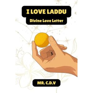 MR. C.D.V I LOVE LADDU: Divine Love Letter. MR. C.D.V I LOVE LADDU: Divine Love Letter.