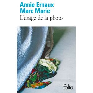 Ernaux, Annie L'usage de la photo (Folio): A32098 Ernaux, Annie L'usage de la photo (Folio): A32098