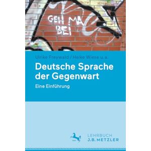 Freywald, Ulrike Deutsche Sprache der Gegenwart: Eine Einführung Freywald, Ulrike Deutsche Sprache der Gegenwart: Eine Einführung