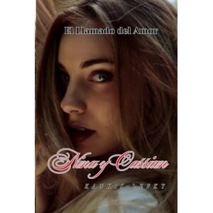 Lefky, Kankis Nina y Cassian (Ich Liebe Dich): Libro #3 de la serie "El Llamado del Amor Lefky, Kankis Nina y Cassian (Ich Liebe Dich): Libro #3 de la serie "El Llamado del Amor