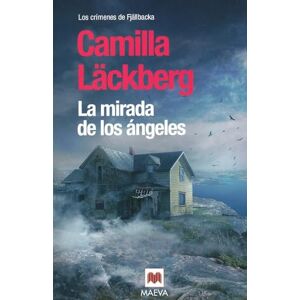 Lackberg, Camilla La Mirada de los Angeles (Los Crimenes De Fjallbacka) Lackberg, Camilla La Mirada de los Angeles (Los Crimenes De Fjallbacka)