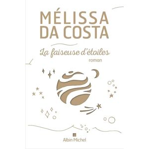 Da Costa, Mélissa La Faiseuse d'étoiles (Edition collector) Da Costa, Mélissa La Faiseuse d'étoiles (Edition collector)