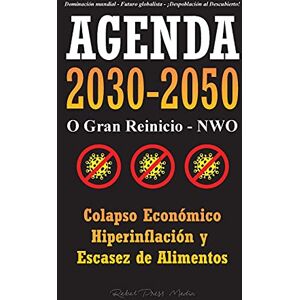 Rebel Press Media Agenda 2030-2050: O Gran Reinicio NWO Colapso Económico e Hiperinflación y Escasez de Alimentos Dominación Mundial Futuro Globalista ¡Despoblación al Descubierto! (Anonymous Truth Leaks) Rebel Press Media Agenda 2030-2050: O Gran Reinicio NWO Colapso Económico e Hiperinflación y Escasez de Alimentos Dominación Mundial Futuro Globalista ¡Despoblación al Descubierto! (Anonymous Truth Leaks)