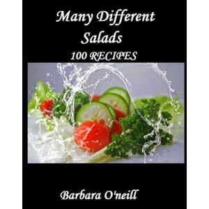 O'Neill Many Different Salads (Quick & Healthy Vegetarian Meals) O'Neill Many Different Salads (Quick & Healthy Vegetarian Meals)