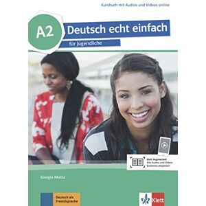 Motta, Giorgio Deutsch echt einfach: Kursbuch A2 mit Audios und Videos online Motta, Giorgio Deutsch echt einfach: Kursbuch A2 mit Audios und Videos online