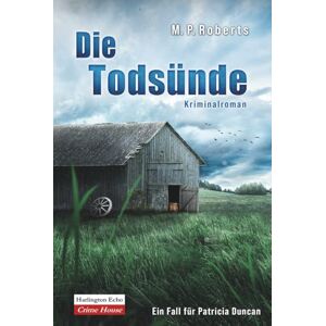 Roberts Die Todsünde: Ein Patricia Duncan-Krimi Roberts Die Todsünde: Ein Patricia Duncan-Krimi