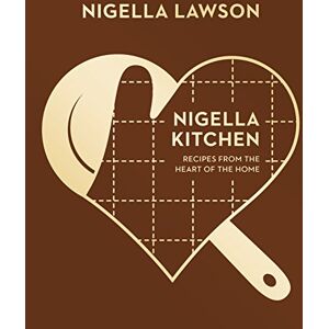 Lawson, Nigella Nigella Kitchen: Recipes from the Heart of the Home (Nigella Collection) Lawson, Nigella Nigella Kitchen: Recipes from the Heart of the Home (Nigella Collection)