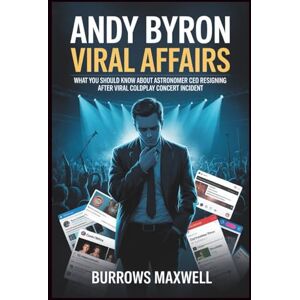Maxwell, Burrows Andy Byron Viral Affairs: What You Should Know About Astronomer CEO Resigning After Viral Coldplay concert incident Maxwell, Burrows Andy Byron Viral Affairs: What You Should Know About Astronomer CEO Resigning After Viral Coldplay concert incident