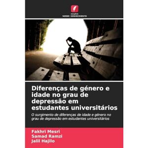 Mesri, Fakhri Diferenças de género e idade no grau de depressão em estudantes universitários: O surgimento de diferenças de idade e género no grau de depressão em estudantes universitários Mesri, Fakhri Diferenças de género e idade no grau de depressão em estudantes universitários: O surgimento de diferenças de idade e género no grau de depressão em estudantes universitários