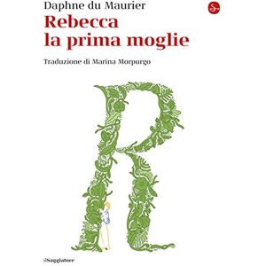 Du Maurier, Daphne Rebecca la prima moglie Du Maurier, Daphne Rebecca la prima moglie