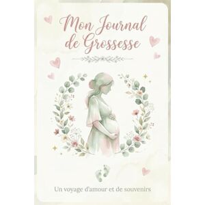 Durand, Érica Mon Journal de Grossesse: Carnet de Suivi Semaine par Semaine pour Documenter Votre Grossesse, L'Accouchement et les Premiers Moments avec Bébé: Un ... unique de votre aventure vers la maternité. Durand, Érica Mon Journal de Grossesse: Carnet de Suivi Semaine par Semaine pour Documenter Votre Grossesse, L'Accouchement et les Premiers Moments avec Bébé: Un ... unique de votre aventure vers la maternité.