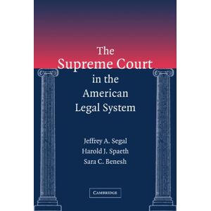 Segal, Jeffrey The Supreme Court in the American Legal System Segal, Jeffrey The Supreme Court in the American Legal System