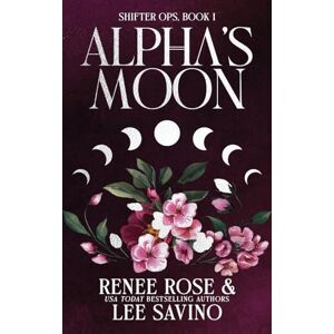 Rose, Renee Alpha's Moon: Discreet Edition (Shifter Ops series) Rose, Renee Alpha's Moon: Discreet Edition (Shifter Ops series)