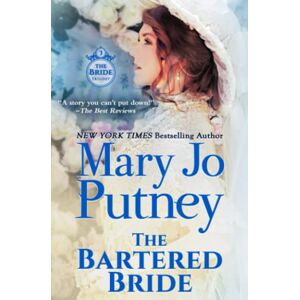 Putney, Mary Jo The Bartered Bride: The Bride Trilogy, Book 3: Putney, Mary Jo The Bartered Bride: The Bride Trilogy, Book 3: