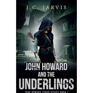 Jarvis, J.C. John Howard and the Underlings (1) Jarvis, J.C. John Howard and the Underlings (1)