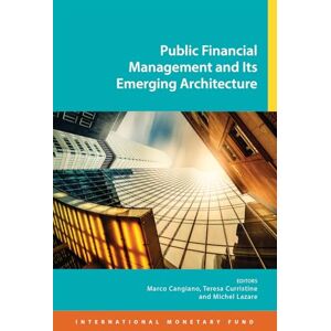 International Monetary Fund Public Financial Management and Its Emerging Architecture International Monetary Fund Public Financial Management and Its Emerging Architecture