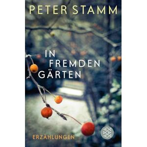 Stamm, Peter In fremden Garten: Erzählungen Stamm, Peter In fremden Garten: Erzählungen