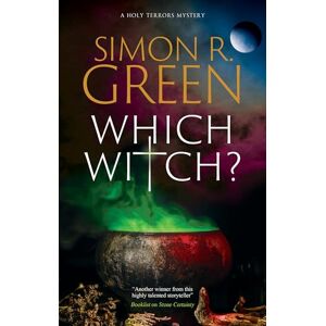 Green, Simon R. Which Witch? (A Holy Terrors Mystery) Green, Simon R. Which Witch? (A Holy Terrors Mystery)