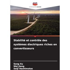 Xu, Song Stabilité et contrôle des systèmes électriques riches en convertisseurs Xu, Song Stabilité et contrôle des systèmes électriques riches en convertisseurs