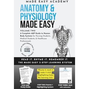 Academy, Made Easy Anatomy & Physiology II Made Easy: High-Yield A&P 2 Study Guide & Practice Workbook: Test Prep with Quick Reference for College Nursing, Medical & PA ... PANCE, ATI, USMLE) (Made Easy Academy Series) Academy, Made Easy Anatomy & Physiology II Made Easy: High-Yield A&P 2 Study Guide & Practice Workbook: Test Prep with Quick Reference for College Nursing, Medical & PA ... PANCE, ATI, USMLE) (Made Easy Academy Series)