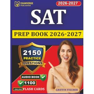 Griffin SAT Prep Book 2026-2027: Study Guide with 2150 Practice Questions with Step-by-Step Explanation With Full Domains Coverage Griffin SAT Prep Book 2026-2027: Study Guide with 2150 Practice Questions with Step-by-Step Explanation With Full Domains Coverage